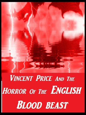 cover image of Vincent Price and the Horror of the English Blood Beast